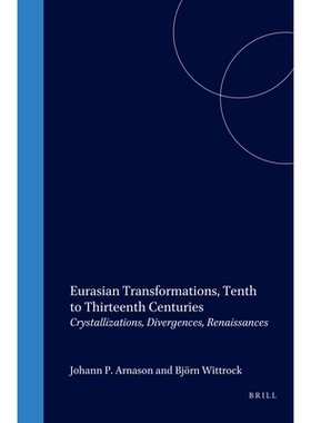 预订 Eurasian Transformations, Tenth to Thirteenth Centuries: Crystallizations, Divergences, Renaissances 第十*十三世纪