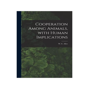 [预订]Cooperation Among Animals, With Human Implications 9781015026360