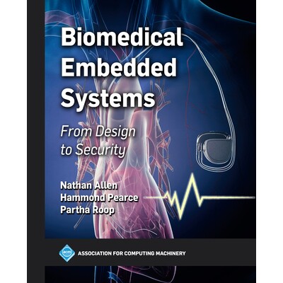 预订 Biomedical Embedded Systems: From Design to Security: 9798400731556