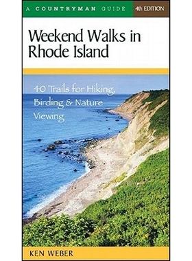 预订 Weekend Walks in Rhode Island: 40 Trails for Hiking, Birding & Nature Viewing 罗德岛*徒步旅行：40条徒步旅行、观鸟和
