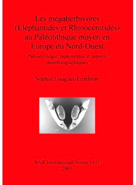 预订 Les mégaherbivores (Éléphantidés et Rhinocérotidés) au Paléolithique moyen en Europe du Nord-Ouest: Paléoé