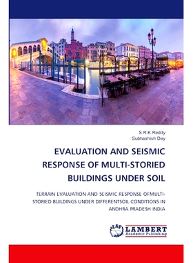 预订 EVALUATION AND SEISMIC RESPONSE OF MULTI-STORIED BUILDINGS UNDER SOIL 土下多层建筑评价及地震反应: 9786207467020