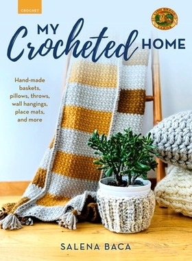预订 My Crocheted Home: Hand-made baskets, pillows, throws, wall hangings, placemats, and more, Paperback Original 我的