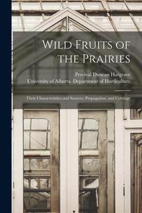 Fruits 9781014253071 Cytology Characteristics 预订 Wild and the Propagation Prairies Sources Their
