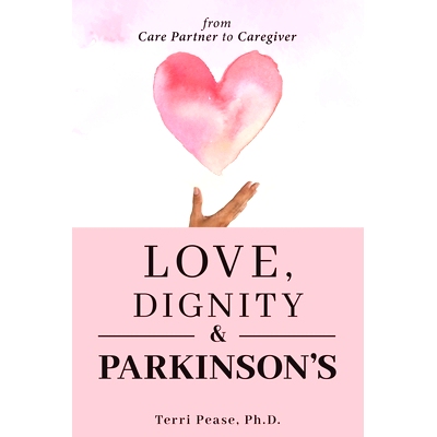 预订 Love, Dignity, and Parkinson's: from Care Partner to Caregiver