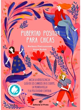 预订 Pubertad Positiva Para Chicas: Hacia La Adolescencia: Guía de Los Cambios En El Cuerpo, La Primera Regla Y La Posi