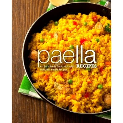 预订 Paella Recipes: An Easy Paella Cookbook with Delicious Paella Recipes (2nd Edition): 9781081306397