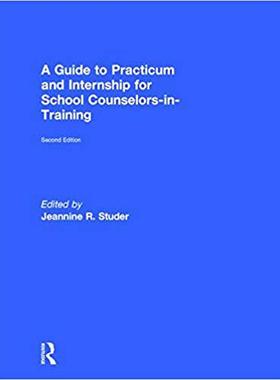 【预售】A Guide to Practicum and Internship for School Counselors-in-Training