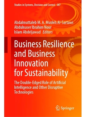预订 Business Resilience and Business Innovation for Sustainability: The Double-Edged Role of Artificial Intelligence an
