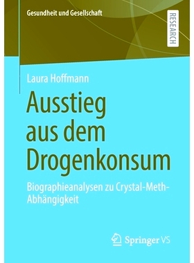 预订 Ausstieg aus dem Drogenkonsum: Biographieanalysen zu Crystal-Meth-Abhängigkeit: 9783658335564