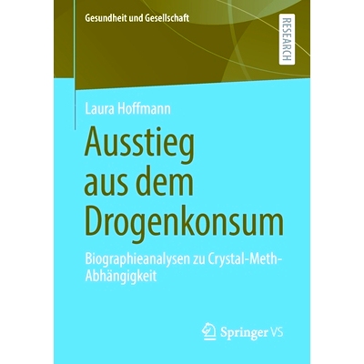 预订 Ausstieg aus dem Drogenkonsum: Biographieanalysen zu Crystal-Meth-Abhängigkeit: 9783658335564