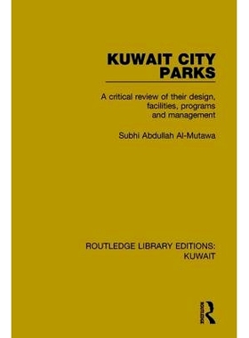 预订 Kuwait City Parks: A Critical Review of their Design, Facilities, Programs and Management 科威特城市公园：对其设计