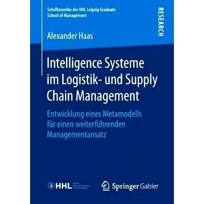 预订 Intelligence Systeme im Logistik- und Supply Chain Management: Entwicklung eines Metamodells für einen weiterführ