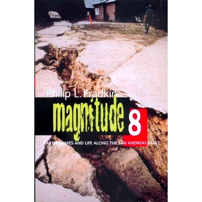 预订 Magnitude 8: Earthquakes and Life along the San Andreas Fault: 9780520221192