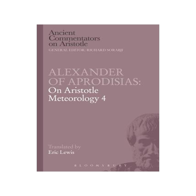 [预订]Alexander of Aprodisias: On Aristotle Meteorology 4 9781472558053