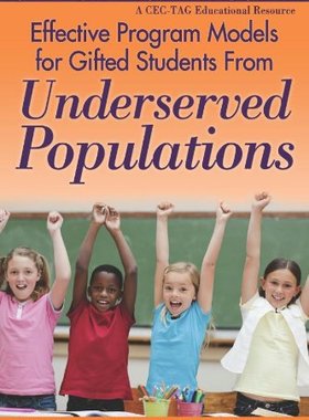 【预订】Effective Program Models for Gifted Students from Underserved Populations