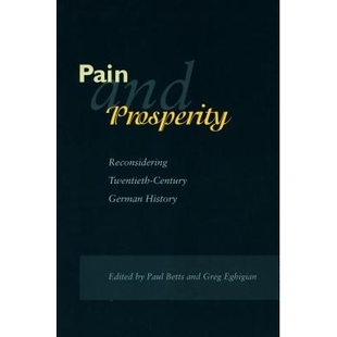 Prosperity Reconsidering History Pain 9780804739382 German and Century 预订 Twentieth