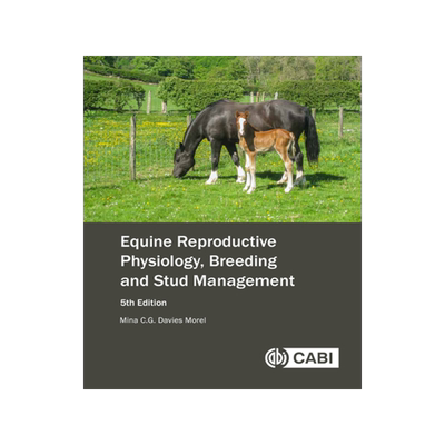 预订 Equine Reproductive Physiology, Breeding and Stud Management