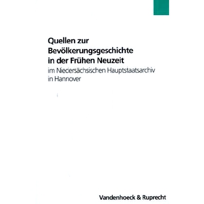 预订 Quellen zur Bevölkerungsgeschichte in der Frühen Neuzeit: im Niedersächsischen Hauptstaatsarchiv in Hannover 汉