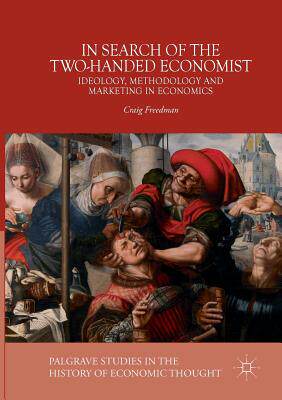 【预订】In Search of the Two-Handed Economist