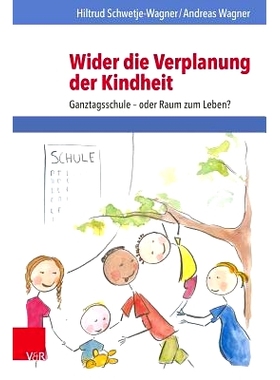 预订 Wider die Verplanung der Kindheit: Ganztagsschule – oder Raum zum Leben? 反对规划你的童年：全日制*——还是居住