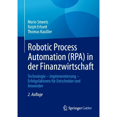 预订 Robotic Process Automation (Rpa) in Der Finanzwirtschaft: Technologie - Implementierung - Erfolgsfaktoren Für Ents
