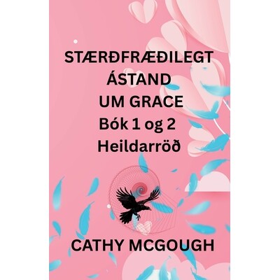 预订 STÆRÐFRÆÐILEGT ÁSTAND UM GRACE Bók 1 og 2 Heildarröð ICELANDIC EDITION: Brot; Lokasamruni 9781997879534