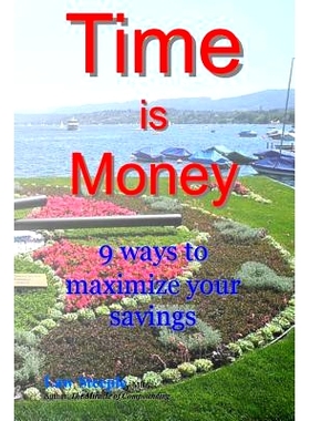 预订 Time is Money: 9 ways to maximize your savings: 9781499692358