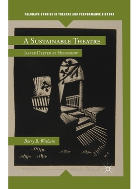 预订 A Sustainable Theatre: Jasper Deeter at Hedgerow: 9781349344314