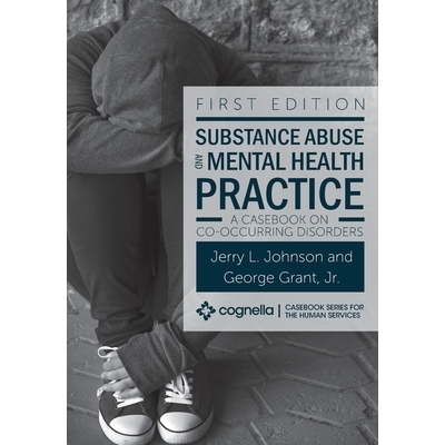 预订 Substance Abuse and Mental Health Practice: A Casebook on Co-occurring Disorders *滥用与心理健康实践：并发疾病的案