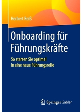 预订 Onboarding für Führungskräfte: So starten Sie optimal in eine neue Führungsrolle: 9783658309848