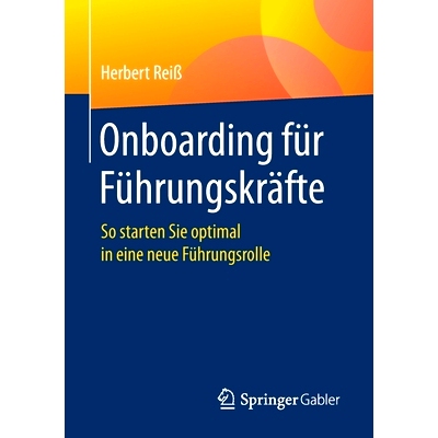 预订 Onboarding für Führungskräfte: So starten Sie optimal in eine neue Führungsrolle: 9783658309848