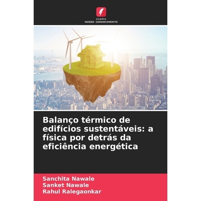 预订 Balanço térmico de edifícios sustentáveis: a física por detrás da eficiência energética 9786209165146