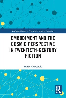 [预订]Embodiment and the Cosmic Perspective in Twentieth-Century Fiction