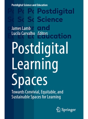 预订 Postdigital Learning Spaces: Towards Convivial, Equitable, and Sustainable Spaces for Learning 后数字化学习空间：迈