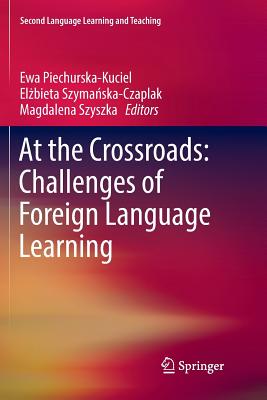 【预订】At the Crossroads: Challenges of Foreign Language Learning