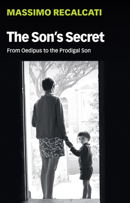 【预订】The Son’S Secret - From Oedipus To The Prodigal Son