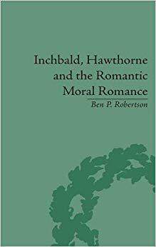 【预售】Inchbald, Hawthorne and the Romantic Moral Romance