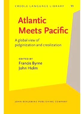 预订 Atlantic Meets Pacific. A global view of pidginization and creolization.: 9789027252326