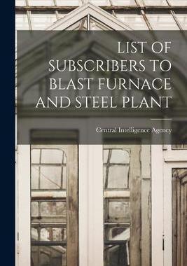 [预订]List of Subscribers to Blast Furnace and Steel Plant 9781014311207