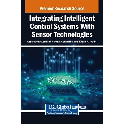 预订 Integrating Intelligent Control Systems With Sensor Technologies 将智能控制系统与传感器技术相结合: 9798337303307