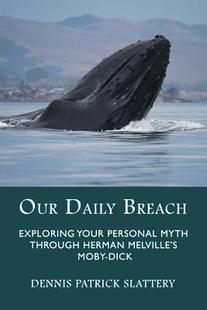 Breach Personal 预订 Daily Moby 9781771690294 Melville’s Exploring Our Through Myth Your Dick Herman