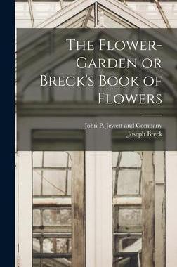 [预订]The Flower-Garden or Breck’s Book of Flowers 9781017417616