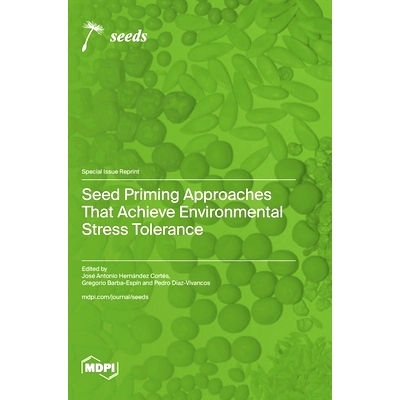 预订 Seed Priming Approaches That Achieve Environmental Stress Tolerance: 9783725828357