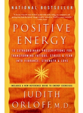 预订 Positive Energy: 10 Extraordinary Prescriptions for Transforming Fatigue, Stress, and Fear Into Vibrance, Strength,