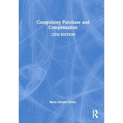 预订 Compulsory Purchase and Compensation 强制购买与赔偿 第12版: 9781032863177