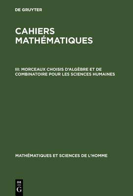 【预订】Morceaux choisis d’algèbre et de combinatoire pour les sciences h 9783110565683