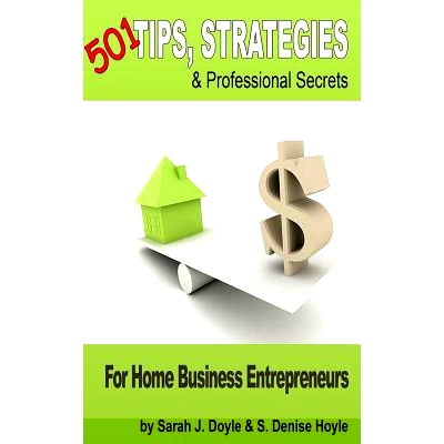 预订 501 Tips, Strategies and Professional Secrets for Home Business Entrepreneurs: 9781508795704