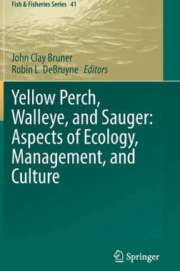 【预订】Yellow Perch, Walleye, and Sauger: Aspects of Ecology, Management, and Culture 9783030806774