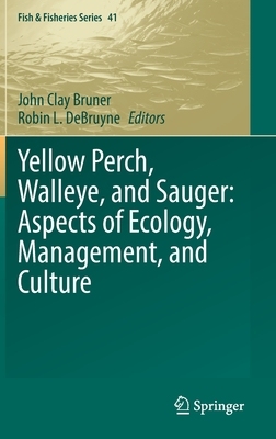 【预订】Yellow Perch, Walleye, and Sauger: Aspects of Ecology, Management, and Culture 9783030806774